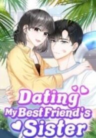 Dating My Best Friend’s Sister