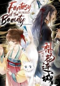 Fantasy Of The Buried Beauty: Lihua & Liancheng