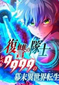 Fukushuu No Taishi – Level 9999 No Bakumatsu Isekai Tensei