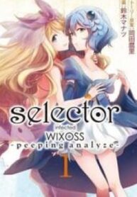 Selector Infected Wixoss – Peeping Analyze