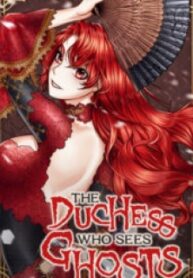 The Duchess Who Sees Ghosts