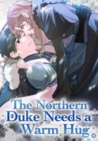 The Northern Duke Needs A Warm Hug