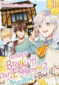 You Want To Break Off Our Engagement? Well, You'd Better Break The Bank!/Official